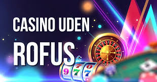 Gratis Casino Uden ROFUS Opdag Online Spilmuligheder
